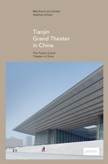 Book cover image for GMP: The Tianjin Grand Theater in China ISBN: 9783868593280